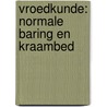 Vroedkunde: normale baring en kraambed door Lisette Geerdens