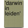 'Darwin in Leiden' by R.E. Kooi