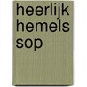 Heerlijk hemels sop door H. Boon