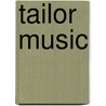 Tailor Music by R. Schoor