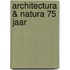 Architectura & Natura 75 jaar