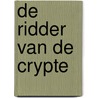 De ridder van de crypte by R. Khoury