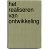 Het realiseren van ontwikkeling door Niek Persoon