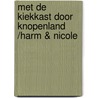 Met de kiekkast door Knopenland /Harm & Nicole door R.R. Knoop