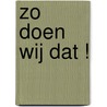 Zo doen wij dat ! door Christophe Cazenove