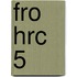 FRO HRC 5