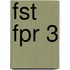 FST FPR 3