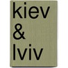 Kiev & Lviv door Greta Pruis