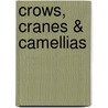 Crows, Cranes & Camellias by Onbekend