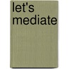 Let's mediate door J. Koster