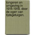 Tongeren en omgeving in 1914-1918. Door de ogen van tijdsgetuigen.