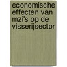 Economische effecten van MZI's op de visserijsector by J.G.P. Smit