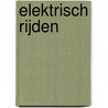 Elektrisch rijden by A. Hoekstra