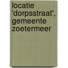 Locatie 'Dorpsstraat', gemeente Zoetermeer door E. Jacobs