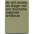 De civil society als drager van een duurzame regionale landbouw