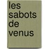 Les sabots de Venus