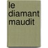 Le diamant maudit