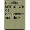 Quartier Latin 2 livre de documents Voordruk door Onbekend