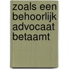 Zoals een behoorlijk advocaat betaamt by F.A.W. Bannier
