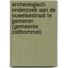 Archeologisch onderzoek aan de Ouwelsestraat te Gameren (gemeente Zaltbommel) door R.G.H. Steenken