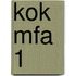 KOK MFA 1