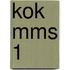 KOK MMS 1