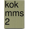 KOK MMS 2 by J.J.A.W. Van Esch