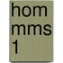 HOM MMS 1