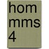 HOM MMS 4