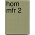 HOM MFR 2