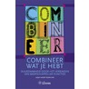 Combineer wat je hebt door Jurgen van der Heijden