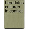 Herodotus culturen in conflict door Simon Veenman