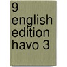 9 English edition Havo 3 door Onbekend