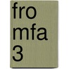 FRO MFA 3 by J.J.A.W. Van Esch