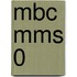 MBC MMS 0