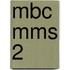 MBC MMS 2