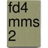FD4 MMS 2