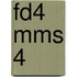 FD4 MMS 4