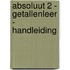 Absoluut 2 - Getallenleer - handleiding