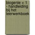 BIOgenie + 1 - handleiding bij het leerwerkboek