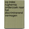 CQ-index Rughernia: onderzoek naar het discriminerend vermogen door L. Koopman