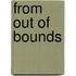 From Out of Bounds