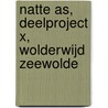 Natte As, deelproject X, Wolderwijd Zeewolde door S. van den Brenk