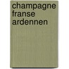 Champagne Franse Ardennen door n.v.t.