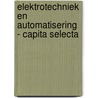 Elektrotechniek en automatisering - capita Selecta by Philippe Saey