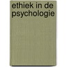 Ethiek in de psychologie by Jacquelien Rothfusz