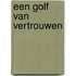 Een golf van vertrouwen