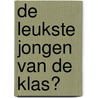 De leukste jongen van de klas? door Cassie Rutters