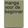 Manga voor de beginner door C. Hart