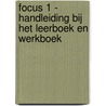 Focus 1 - handleiding bij het leerboek en werkboek door Soenens